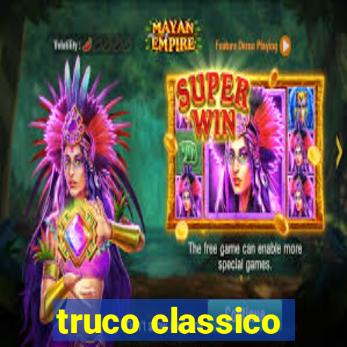 truco classico